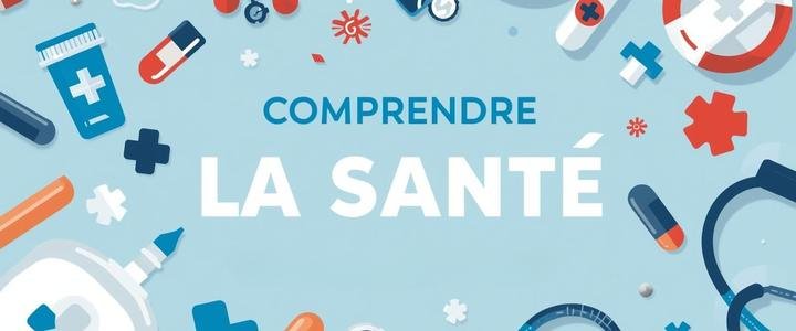 Comprendre la Santé — l'histoire de la médecine
